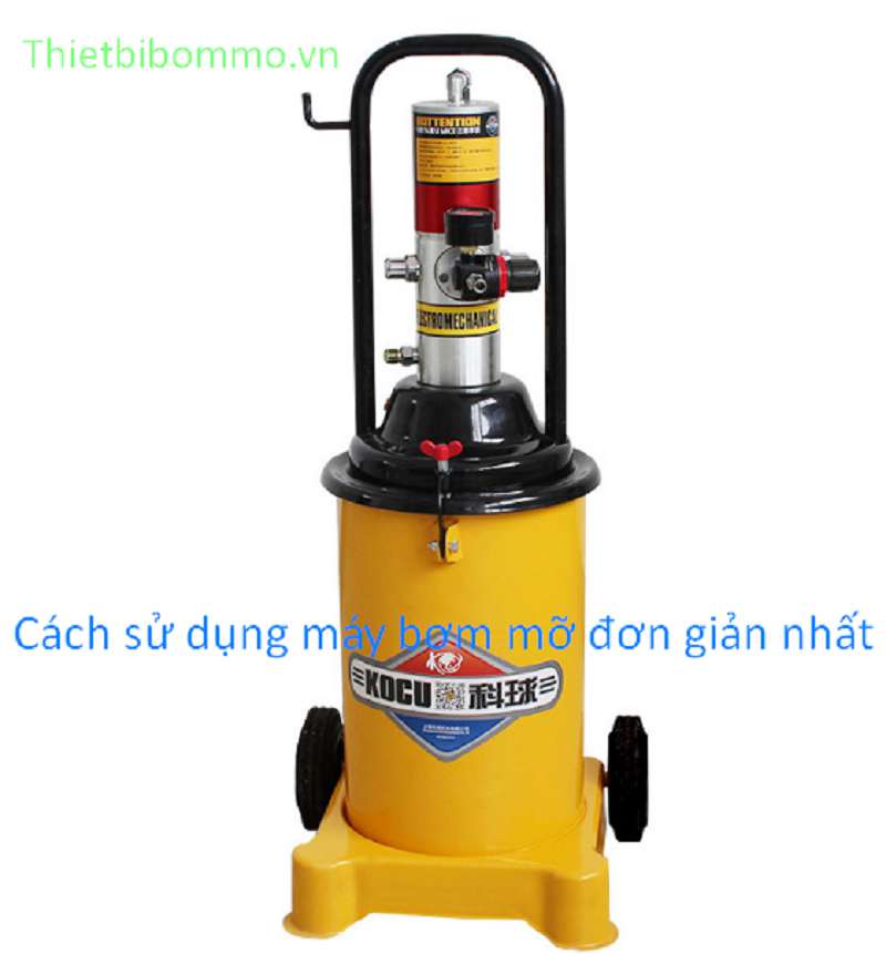 Hướng dẫn cách sử dụng máy bơm mỡ dễ hiểu nhất