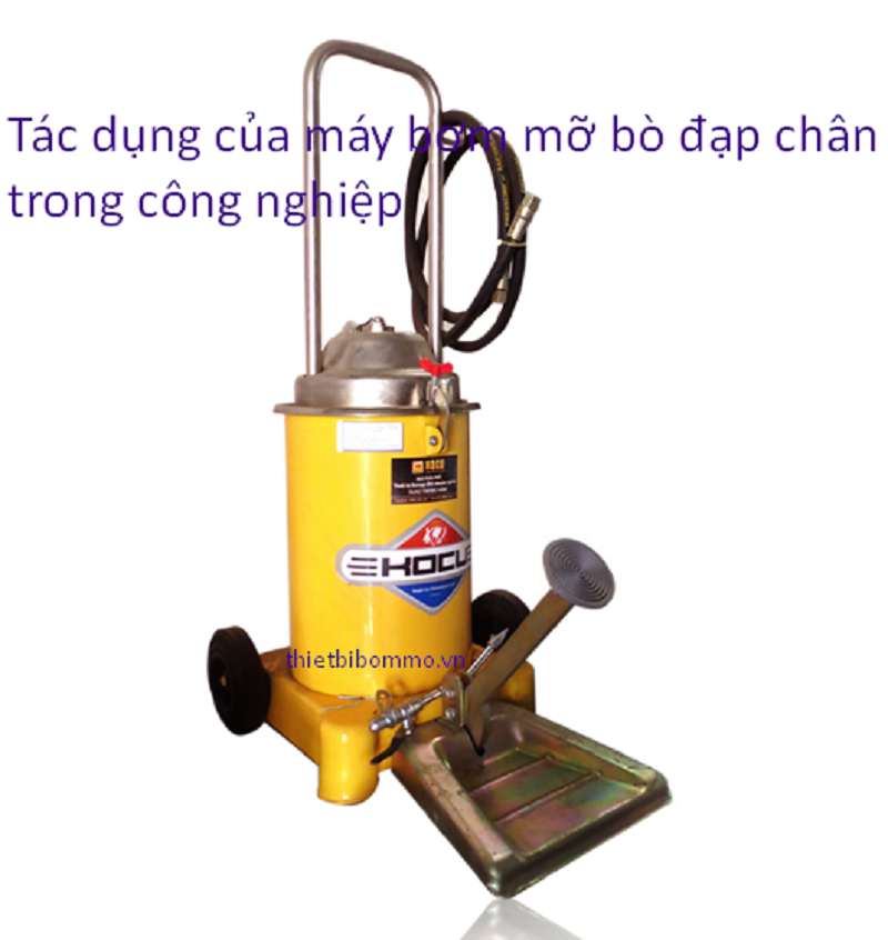 Tác dụng của máy bơm mỡ bò đạp chân trong ngành công nghiệp