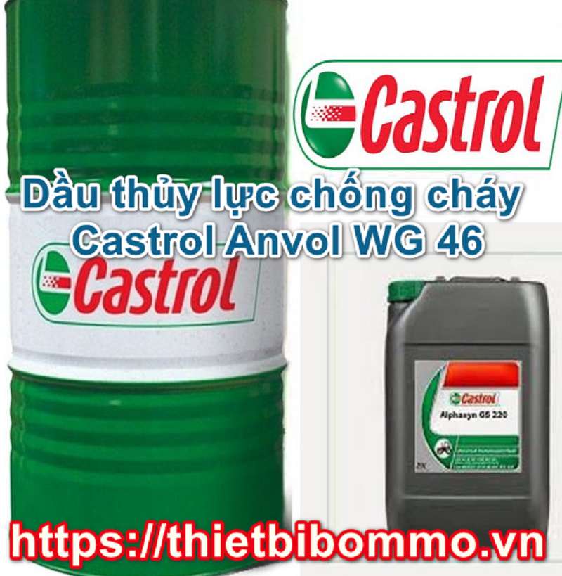 Địa chỉ bán Dầu thủy lực chống cháy Castrol Anvol WG 46 uy tín