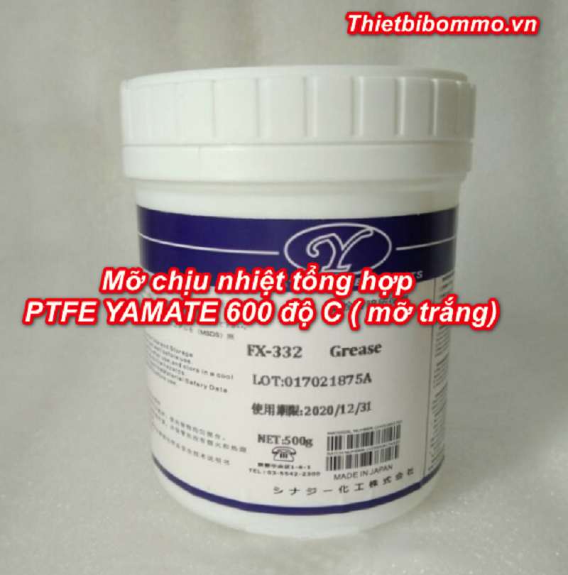 16 Ưu điểm của Mỡ chịu nhiệt tổng hợp PTFE YAMATE 600°C (mỡ trắng)