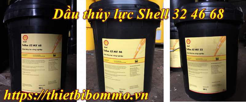 Dầu thủy lực Shell 32 46 68 qua bảng báo giá mới nhất 2019