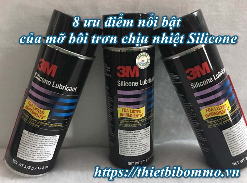 Khám phá mỡ bôi trơn chịu nhiệt Silicone qua 8 ưu điểm nổi bật