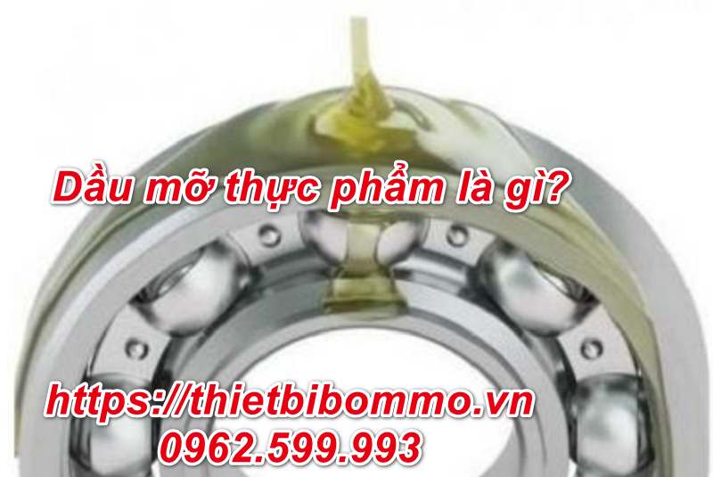 Dầu Mỡ Thực Phẩm và cách chọn nhanh chóng, an toàn nhất