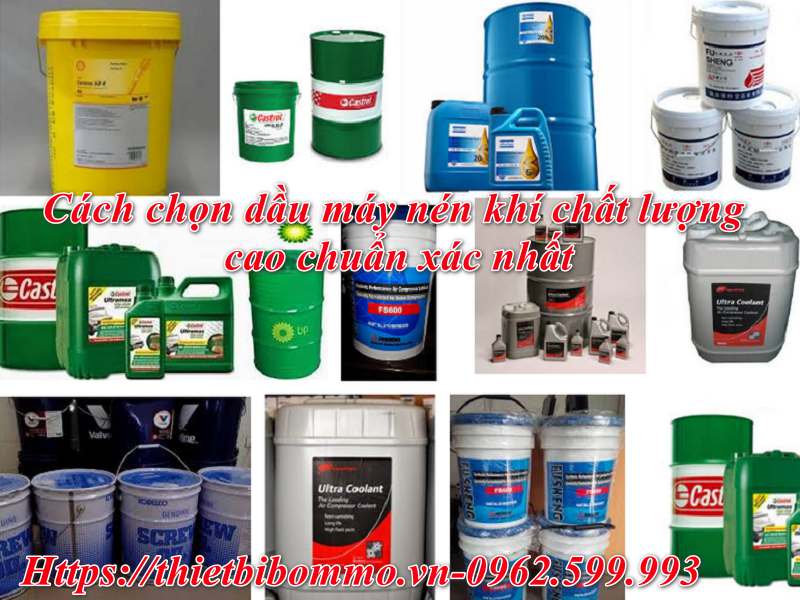 Cách chọn dầu máy nén khí chất lượng cao nhanh chóng và chuẩn xác