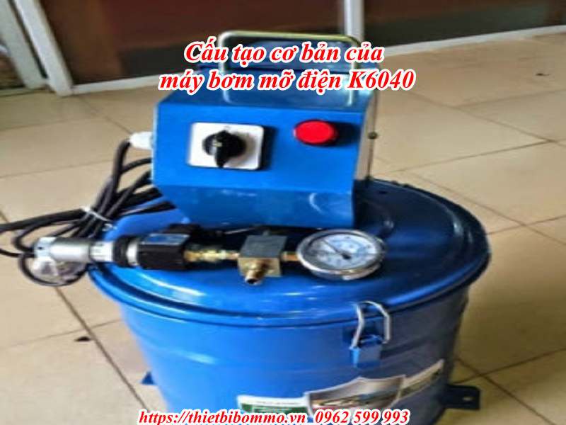 6 Ưu điểm tuyệt vời của máy bơm mỡ điện K6040