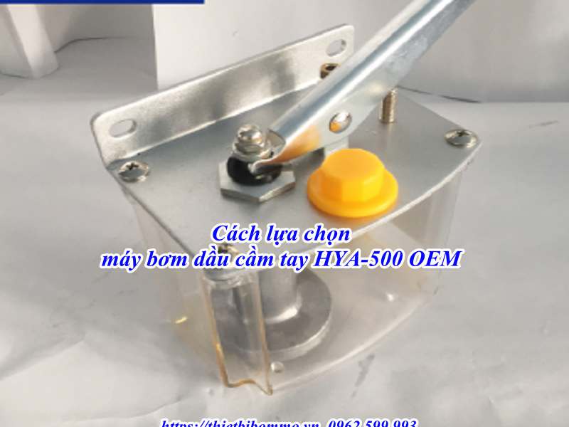 Máy bơm dầu cầm tay HYA-500 OEM đang hot nhất hiện nay