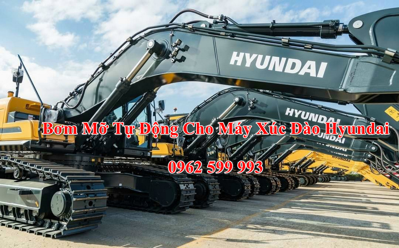 Bơm Mỡ Tự Động Cho Máy Xúc Đào Hyundai